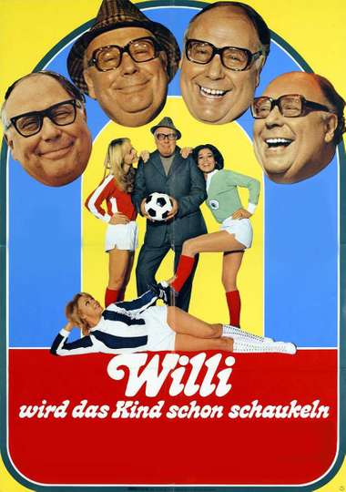 Faking Marriages to Save a Club: The Plot of Willi wird das Kind schon schaukeln